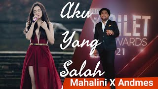 Mahalini x Andmes " Aku Yang Salah "