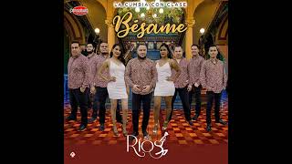 LA UNIVERSAL SONORA RÍOS - BESAME (FULL ÁLBUM)