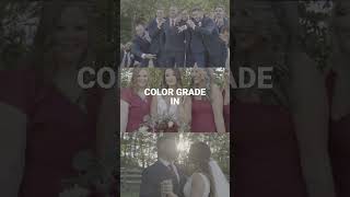 Color Grade - Wedding Addition