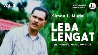 LEBA LENGAT - Simon L. Muda ft Goris OB ft Ellys LM