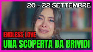 ANTICIPAZIONI ENDLESS LOVE - UNA SCOPERTA DA BRIVIDI PER NIHAN.. PUNTATE 20 - 23 SETTEMBRE