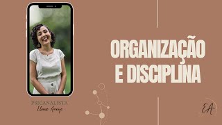 LIVE ESSENCIAL - Organização e Disciplina - Psicanalista Eliane Araujo