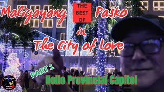 PART 1 - Best of Maligayang Pasko In The City of Love - Iloilo Provincial Capitol