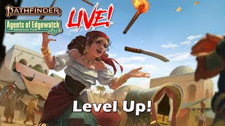 Pathfinder 2e Agents of Edgewatch LIVE! - Level Up! | Roll For Combat