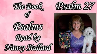 Psalm 27 in the NIV Bible read by Nancy Stallard #nancystallard, #psalms, #psalm27,  #kingdavid