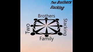 hang out with Two Brothers Stacking live!