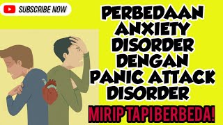 PERBEDAAN PANIC ATTACK DISORDER DENGAN ANXIETY DISORDER