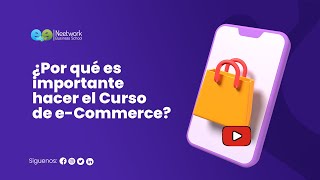 🛒 ¿Por qué es importante hacer el Curso de e-Commerce? | Certificación de Experto en e-Commerce