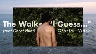 The Walks - "I Guess..." (feat. Ghost Hunt) Official Video