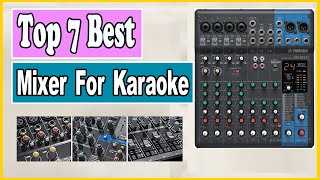 ✅ Top 7 Best Mixer For Karaoke