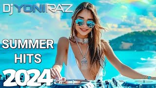 להיטים רמיקס קיץ 2024 |DJ YONI RAZ SUMMER REMIX