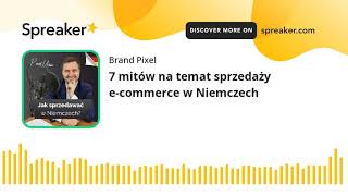 7 mitów na temat sprzedaży e-commerce w Niemczech