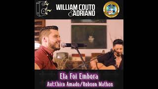 William Couto & Adriano:(Ela Foi Embora):[Acústico]