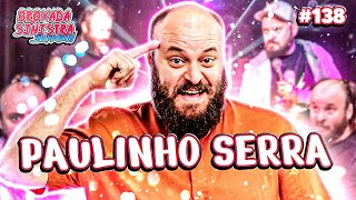 PAULINHO SERRA - #138