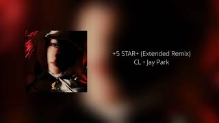 CL - +5 STAR+ (Remix) (Ft. Jay Park 박재범)