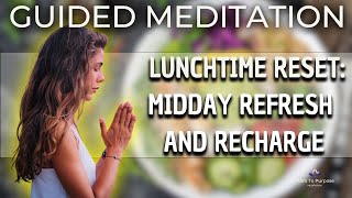 Replace Stress with Gratitude | 9-Minute Lunchtime Guided Meditation