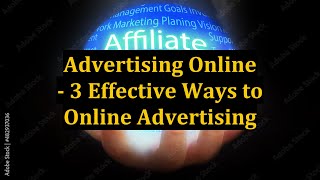 Advertising Online - 3 Effective Ways to Online Advertising