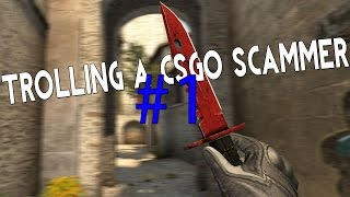 TROLLING A CSGO SCAMMER