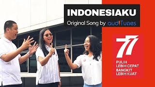 INDONESIAKU (Pulih Lebih Cepat – Bangkit Lebih Kuat) - AudiTunes (Official Music&Video)