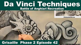 Paint Like Da Vinci: Battle of Anghiari Recreation: Grisaille Episode 42