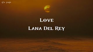 Love - Lana Del Rey