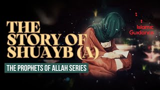 26 - The Story Shuayb (Jethro) - Worshippers Of Al Aikah (Prophet Series)