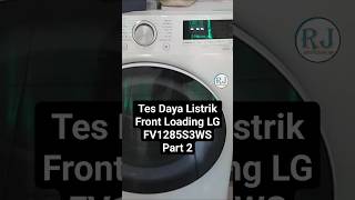 Tes daya listrik FV1285S3WS 1 kali mencuci Part 2 #kulijaya #rahmajaya #washingmachine #FV1285S3WS