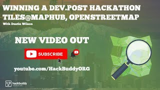 Winning A Dev.Post Hackathon - Tiles@MapHub, OpenStreetMap with Dustin Wilson | HackBuddy