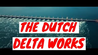 THE DUTCH DELTA WORKS