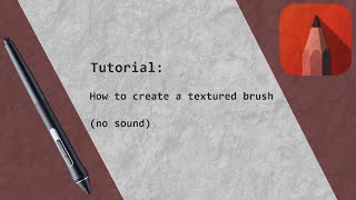 Autodesk Sketchbook: how to create a textured custom brush (no sound)