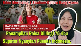 PENIMPILAN RAISA DIIRINGI 70 RIBU SUPORTER NYANYI INDONESIA PUSAKA,BIKIN MERINDING ‼️🇲🇾 REACTION