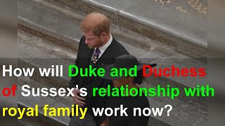 How will Duke and Duchess of Sussex’s relationship with royal family work now?