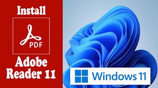 How to Install Adobe Reader 11 on Windows 11