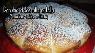 Danubio dolce alla nutella fatto in casa con mounsieur cuisine o bimby - soffice e buonissimo 😋