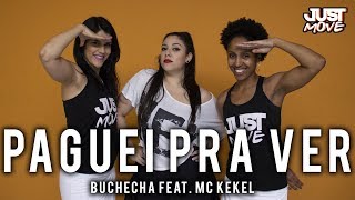 Paguei Pra Ver  l Buchecha feat. MC Kekel  l Coreografia JUST Move