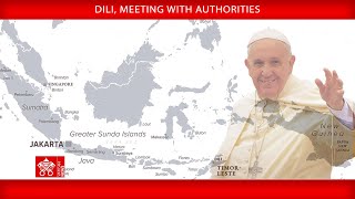 Dili, Meeting with Authorities, 9 September 2024, Pope Francis