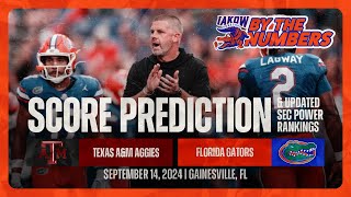 By the Numbers: Week 3 | Texas A&M Game Prediction& Updated SEC Power Rankings