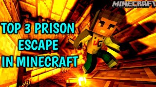 Top 3 Prison Escape in Minecraft || Prison Escape