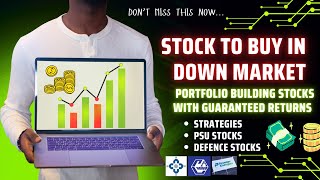 STOCKS TO INVEST IN DOWN MARKET| INVEST TO GET PROFIT UPTO 100|DEFENCE SECTOR,PSU SECTOR ALL DETAIL