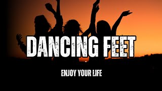 Dancing Feet |  Enjoy your life #moralemelodies #nevergiveup