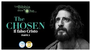 THE CHOSEN. Il falso Cristo (La Bibbia dice che...) - parte 3 [RICARICATO]