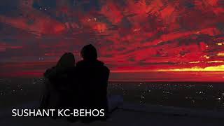 Sushant KC-Behos(Slowed)