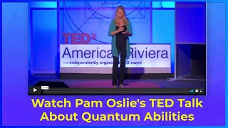 Watch Pam Oslies Quantum Abilities Talk