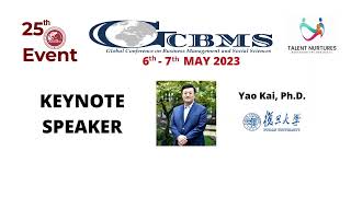 Yao Kai Keynote Speaker Global Conference on Business Management and Social Sciences 2023