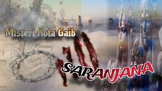 Kisah Keberadaan Kota Gaib Saranjana Yang Penuh Misteri..!!! #misteri #gaib #saranjana #kalimantan