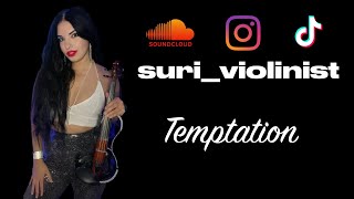 Suri - Temptation (house violin)