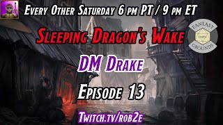 D&D 5E Sleeping Dragon's Wake - Episode 13