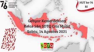 Perayaan HUT RI SDTQ Cita Mulia Kelas 5 & 6