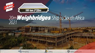 Weighbridge Manufacturers | Shipment to South Africa | 20m Truck Scale | CUBLiFT 2021