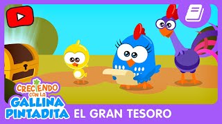 Creciendo con la Gallina Pintadita | El Gran Tesoro | Cortos